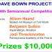 $10,000 in Cash Prizes - Dave Bown Projects - 14th Semiannual Competition $10,000 in Cash Prizes - Dave Bown Projects - 14th Semiannual Competition